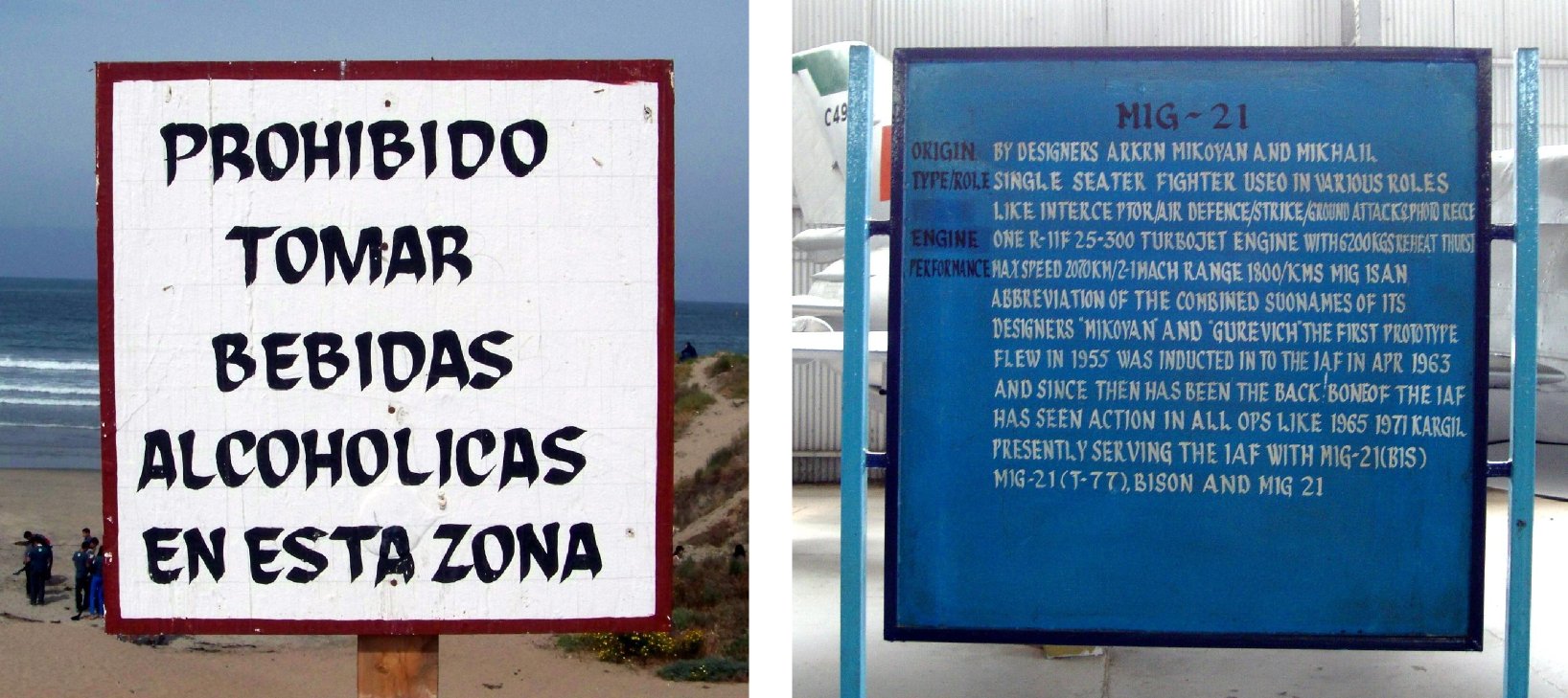 Hand-lettered signs on the Ensenada beach (left), and in the Indian Air Force Museum in New Delhi (right).